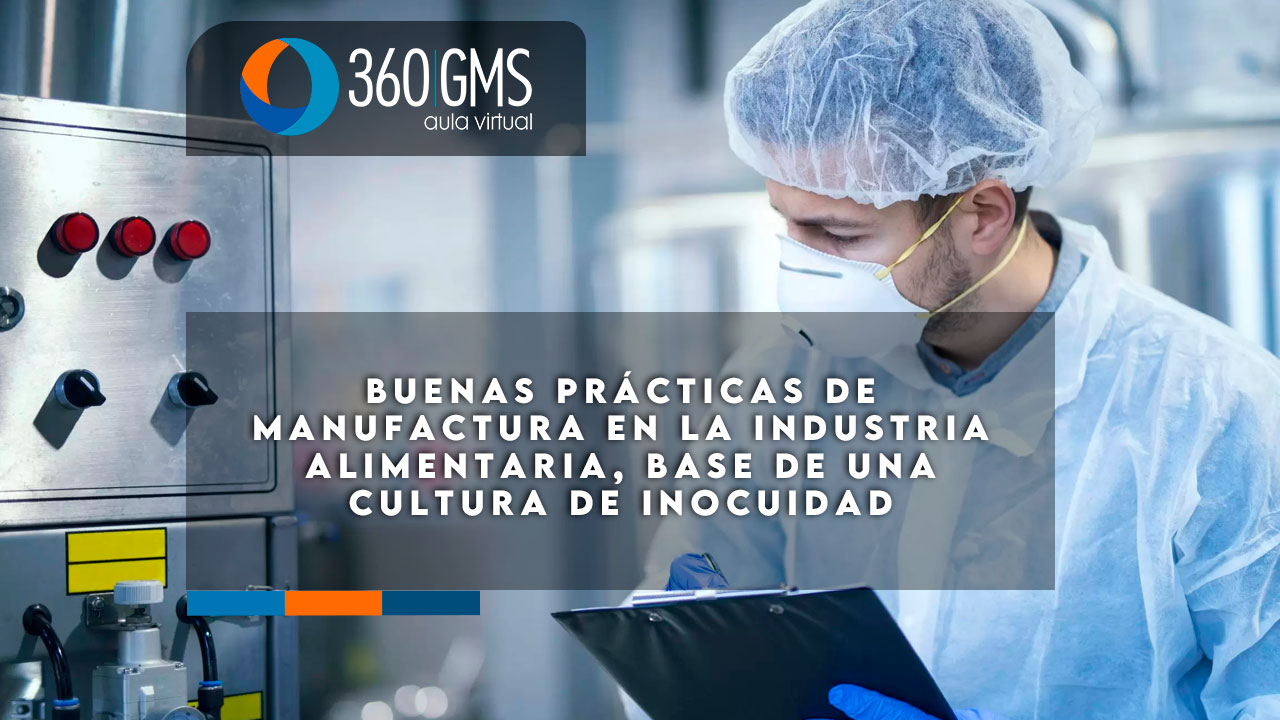 4221_C1 - Buenas Prácticas de Manufactura en la Industria Alimentaria, Base de una Cultura de Inocuidad