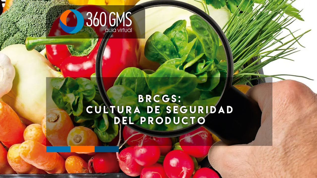 BRCGS: Cultura de Inocuidad del Producto