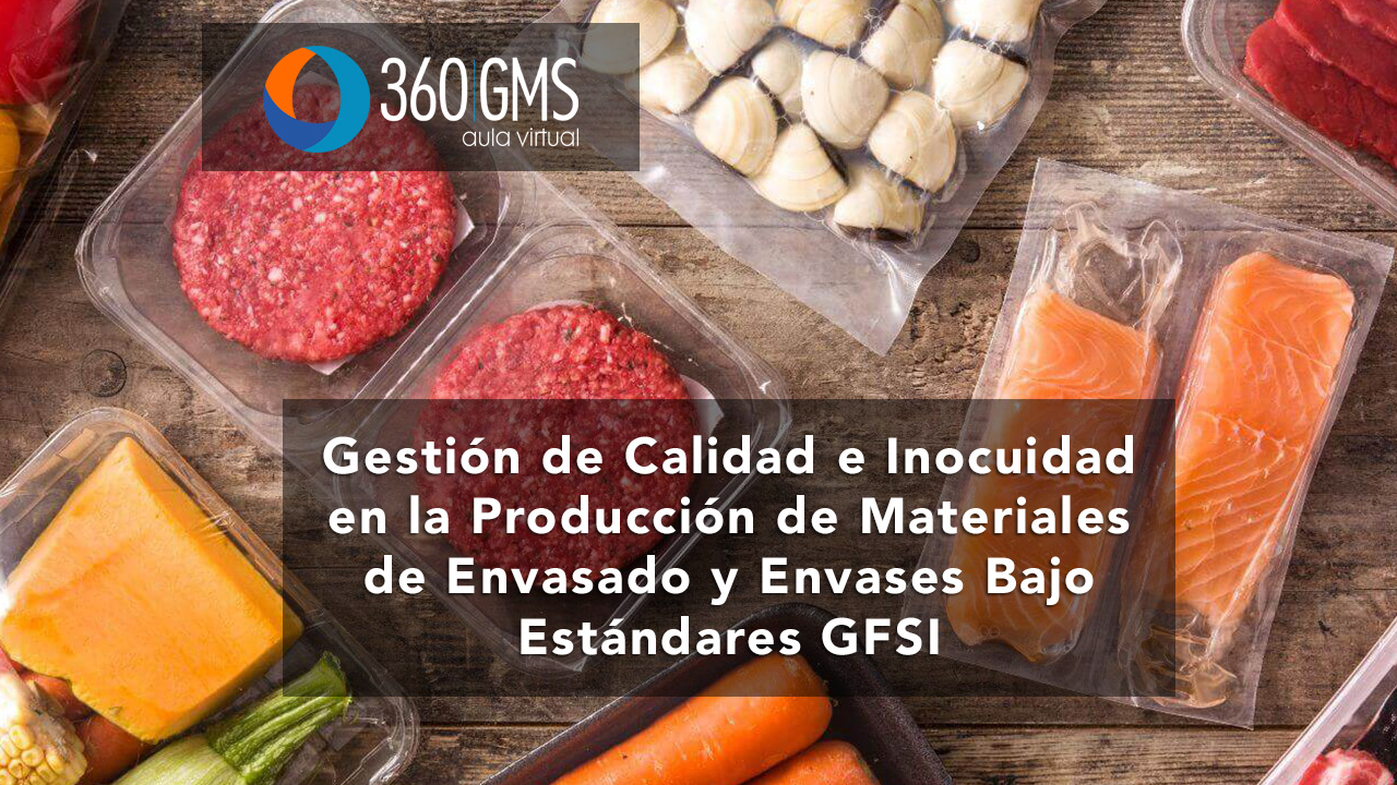 4440_C1 - Gestión de Calidad e Inocuidad en la Producción de Materiales de Envasado y Envases Bajo Estándares GFSI