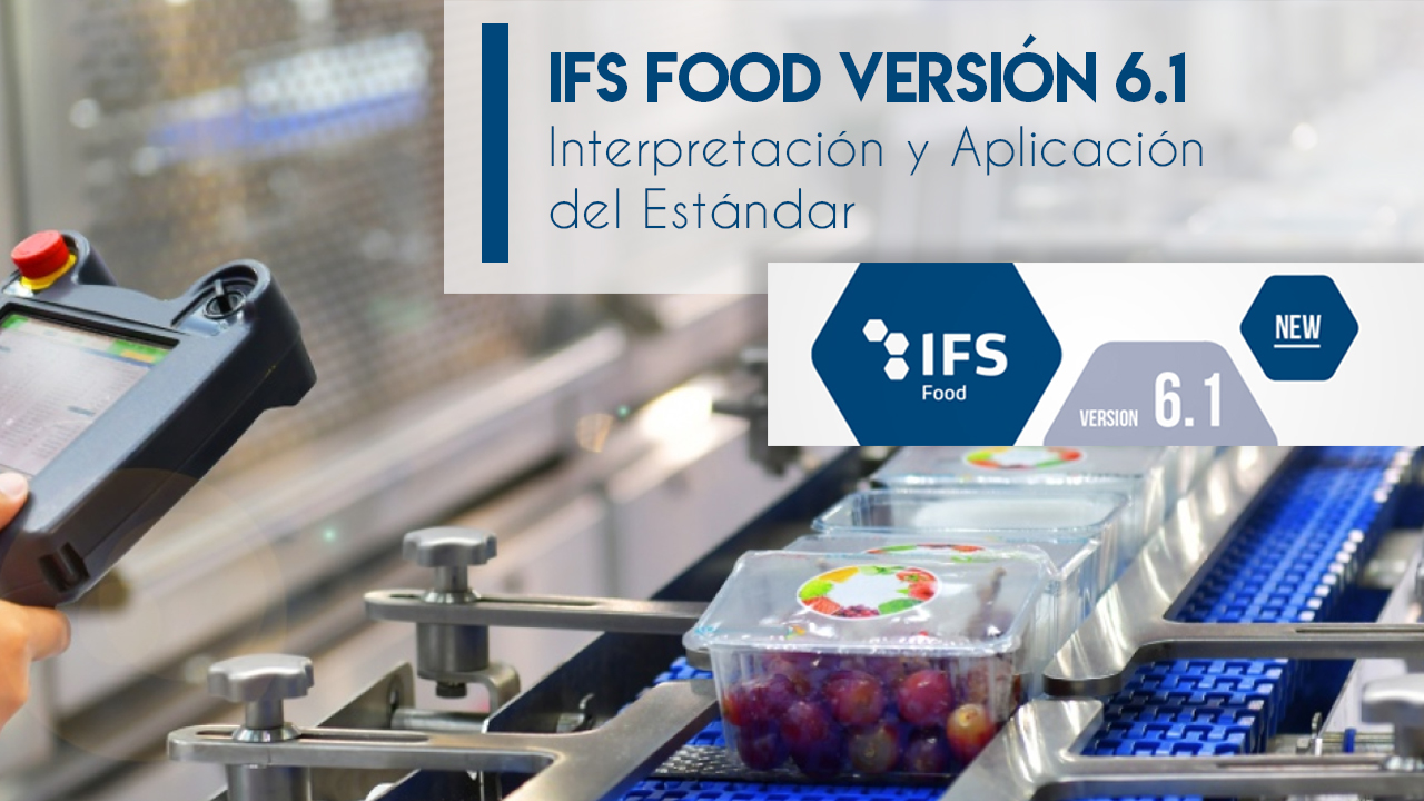 IFS Food versión 6.1: Interpretación y Aplicación del Estándar