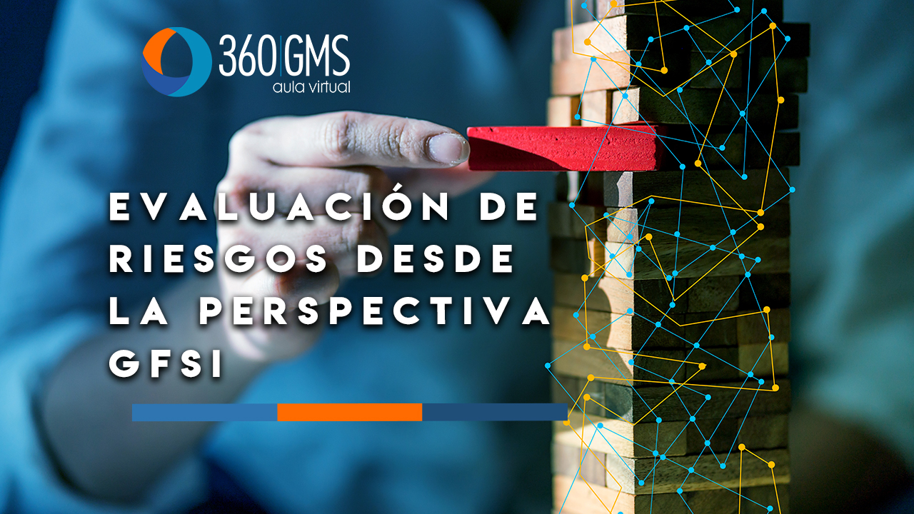3573_C1 - Evaluacion de Riesgos desde la Perspectiva GFSI