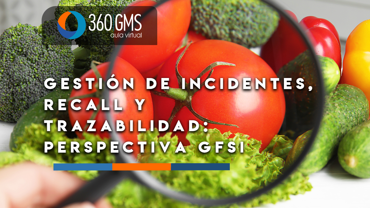 3575_C1 - Gestion de Incidentes, Recall y Trazabilidad - Perspectiva GFSI