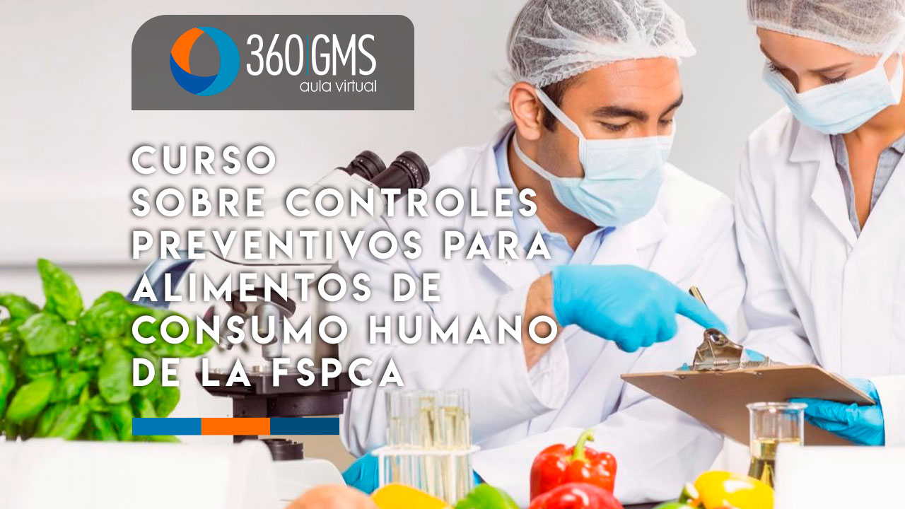 3629_C1 - CURSO SOBRE CONTROLES PREVENTIVOS PARA ALIMENTOS DE CONSUMO HUMANO DE LA FSPCA