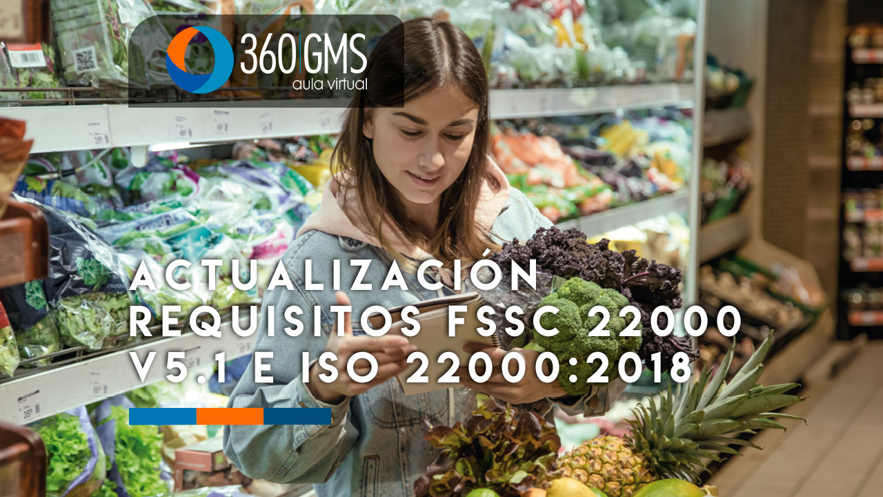 3652_C1 - Actualización Requisitos FSSC 22000 V5.1 e ISO 220002018