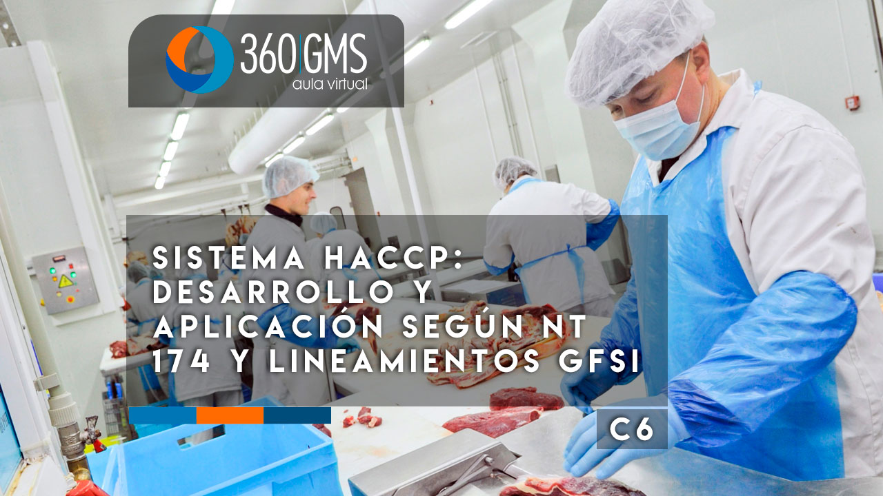 3621_C6 - HACCP: Desarrollo y Aplicación según NT 174 y Lineamientos GFSI