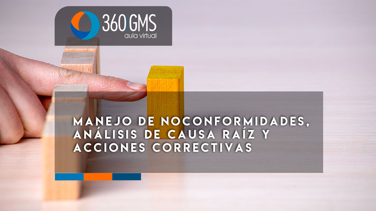3720_C1 - Manejo de No Conformidades, Análisis de Causa Raíz y Acciones Correctivas