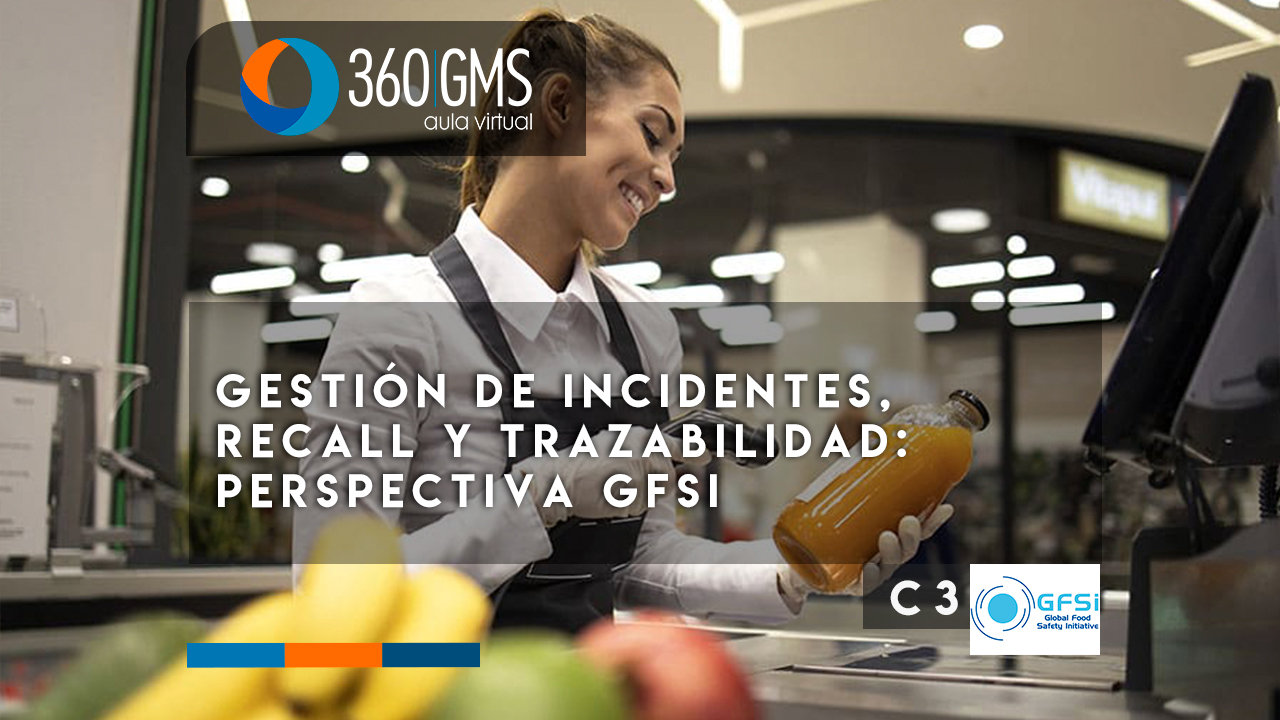 3682_C3 - Gestión de Incidentes, Recall y Trazabilidad: Perspectiva GFSI