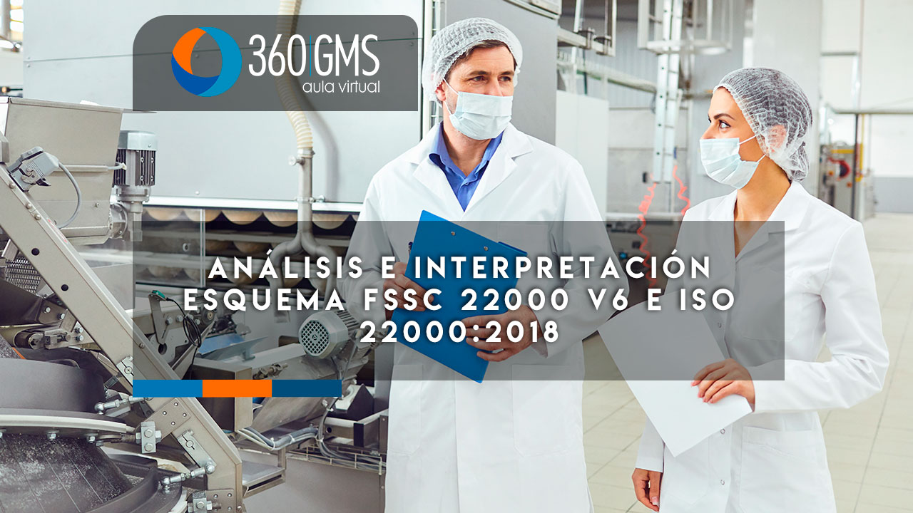4044_C1 - Análisis e Interpretación esquema FSSC 22000 v6 e ISO 22000:2018